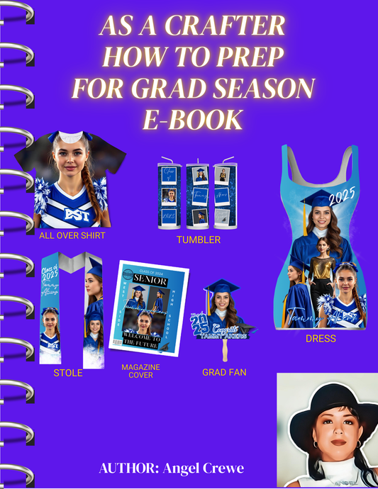 AS A CRAFTER "HOW TO PREP FOR GRAD SEASON